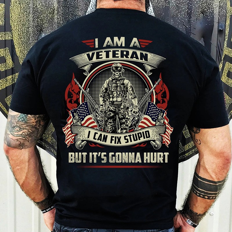 I am a Veteran I Can Fix Stupid Shirt Veterans Day Gift Memorial Day Gift