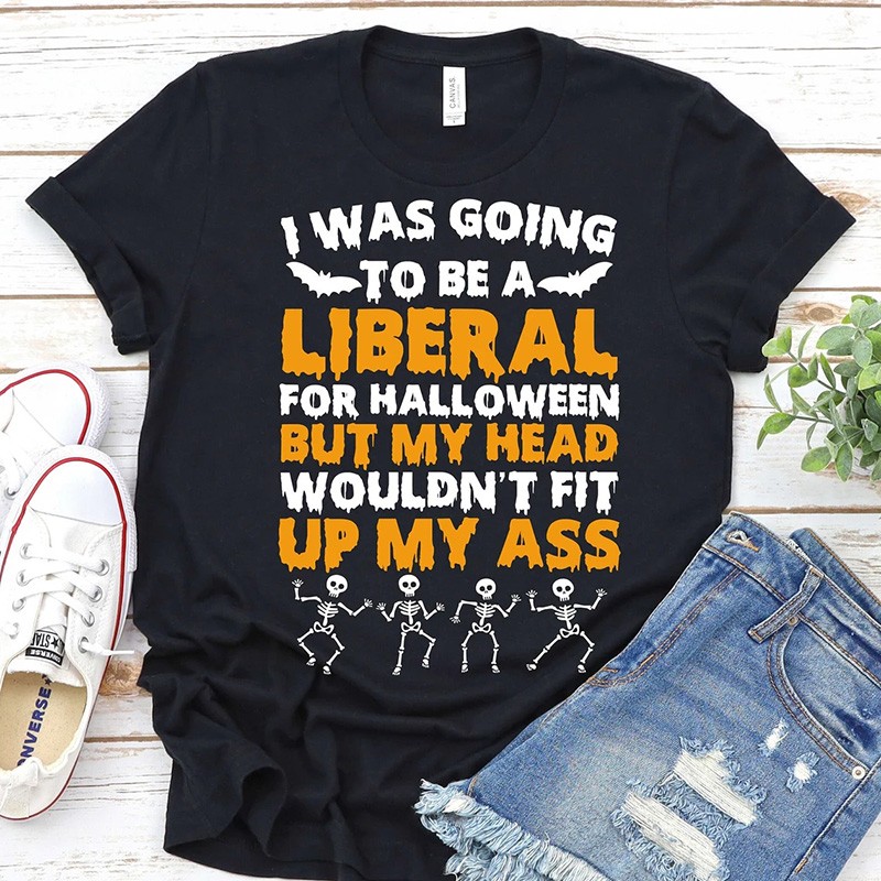 I Was Going To Be A Liberal For Halloween Shirt Funny Halloween Gift