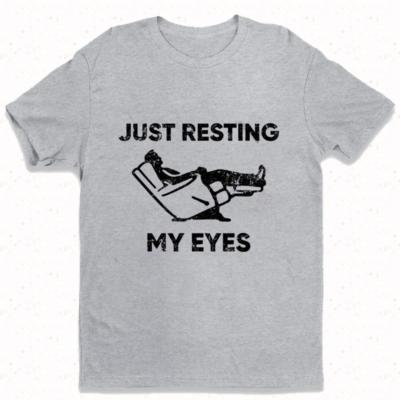 Just Resting My Eyes Funny Dad Shirt Gift For Dad