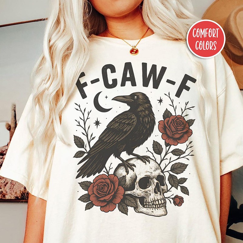 F-Caw-F Funny Crow Shirt Funny Sassy Raven Lover Gift