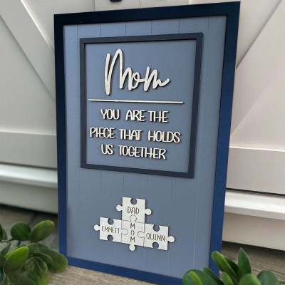You are the Piece that holds us together Personalized Mom Puzzle Sign