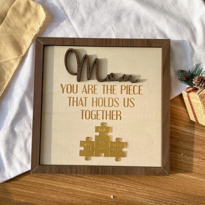 You are the Piece that holds us together Personalized Mom Puzzle Sign