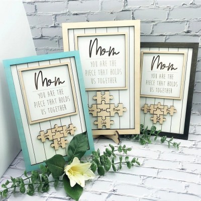 Personalized Mom Puzzle Piece Sign Mom You Are The Piece That Holds Us Together Puzzle Sign