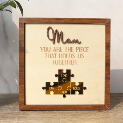 Personalized Mom Puzzle Piece Sign Mom You Are The Piece That Holds Us Together Puzzle Sign
