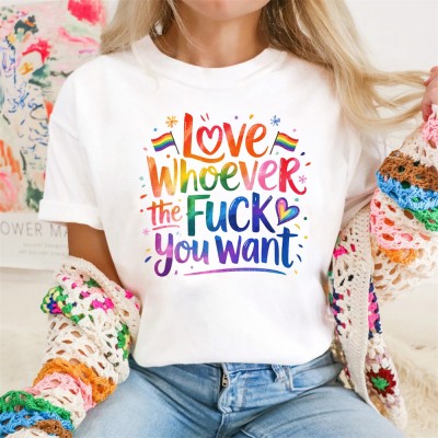 Love Whoever the Fuck you want Shirt LGBTQ Shirt Pride Month Shirt