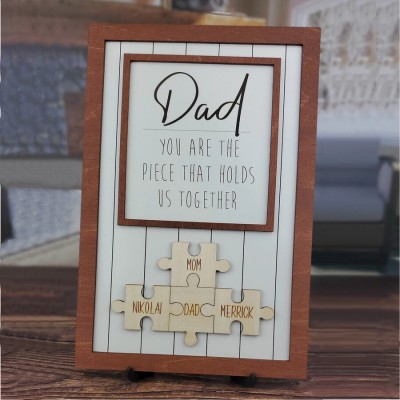 Personalized Dad Puzzle Piece Sign You Are The Piece That Holds Us Together Puzzle Sign