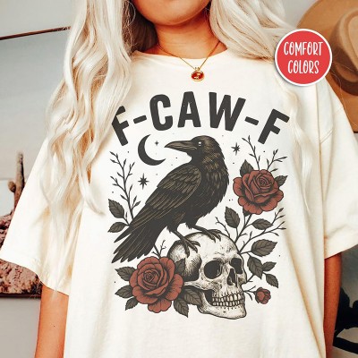 F-Caw-F Funny Crow Shirt Funny Sassy Raven Lover Gift