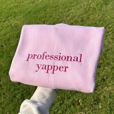 Professional Yapper Embroidered Sweatshirt Funny Gifts for Her