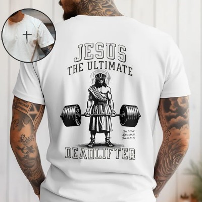Jesus The Ultimate Deadlifter Funny Christian Shirt For Men