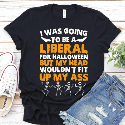 I Was Going To Be A Liberal For Halloween Shirt Funny Halloween Gift